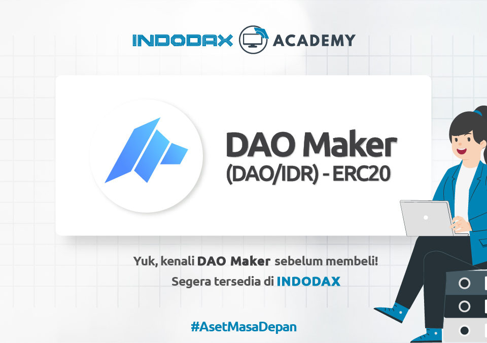 Kenalan dengan DAO Maker, Aset Kripto Baru di Indodax