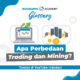 Thumbnail Glossary Apa perbedaan Trading dan Mining 2